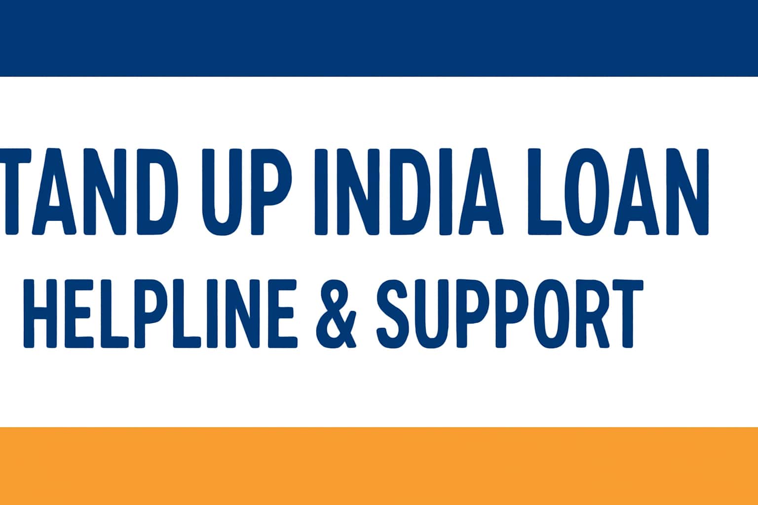 Stand Up India Loan Helpline & Support