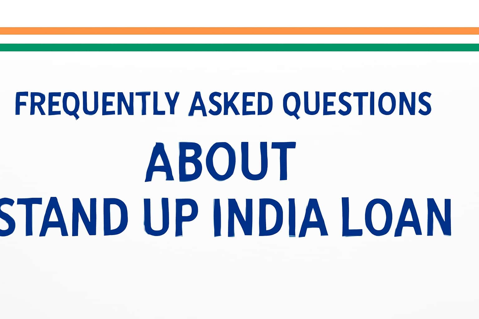 Frequently Asked Questions about Stand Up India Loan