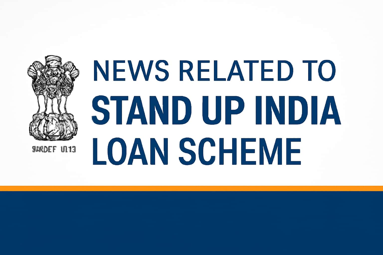 News Related to Stand Up India Loan Scheme